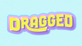 image for Dragged | 'RuPaul's Secret Celebrity Drag Race' Season 2 Premiere